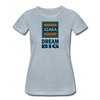 XZAKA - Women "Dream Big" Motivational T-Shirt - W2101 - heather ice blue