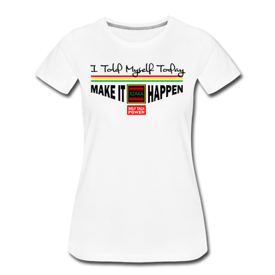 XZAKA - Women "Make It Happen" Motivational T-Shirt - W2131 - white