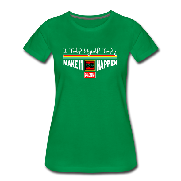 XZAKA - Women "Make It Happen" Motivational T-Shirt - W2131 - kelly green