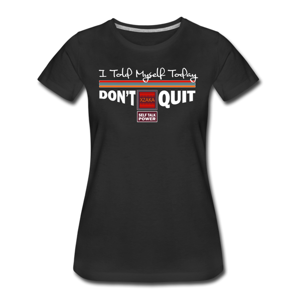 XZAKA - Women "Don't Quit" Motivational T-Shirt - W2138 - black