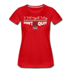 XZAKA - Women "Don't Quit" Motivational T-Shirt - W2138 - red