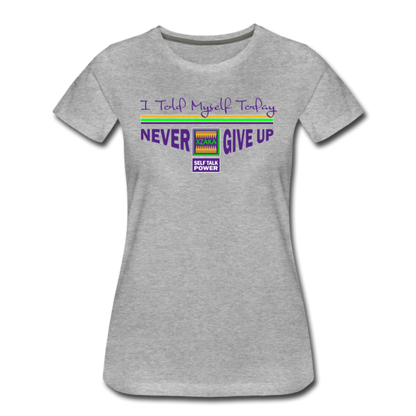 XZAKA - Women "Never Give Up" Motivational T-Shirt - W2134 - heather gray