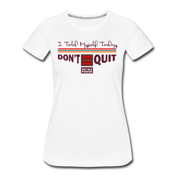 XZAKA - Women "Don''t Quit" Motivational T-Shirt - W2137 - white