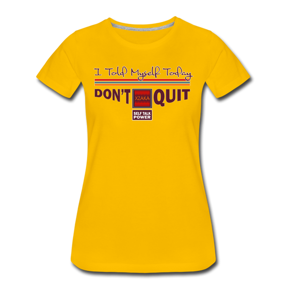 XZAKA - Women "Don''t Quit" Motivational T-Shirt - W2137 - sun yellow