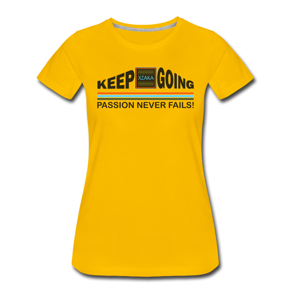 XZAKA - Women "Passion Never Fails" Motivational T-Shirt - W2273 - sun yellow