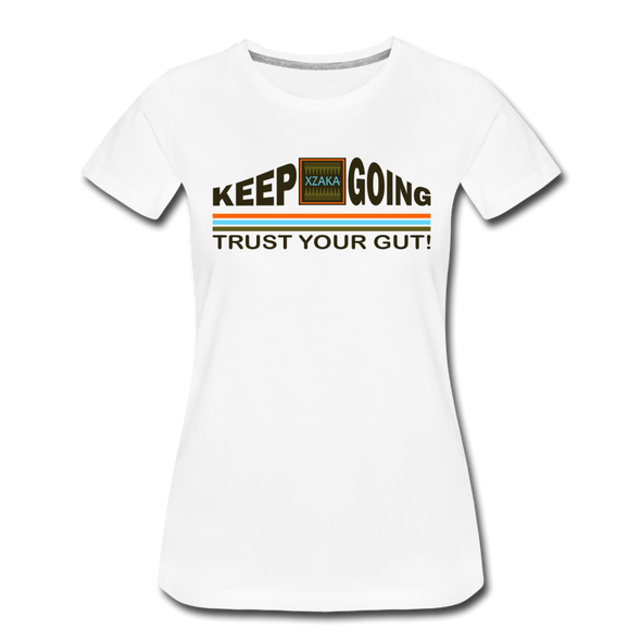 XZAKA - Women "Trust Your Gut" Motivational T-Shirt - W2274 - white