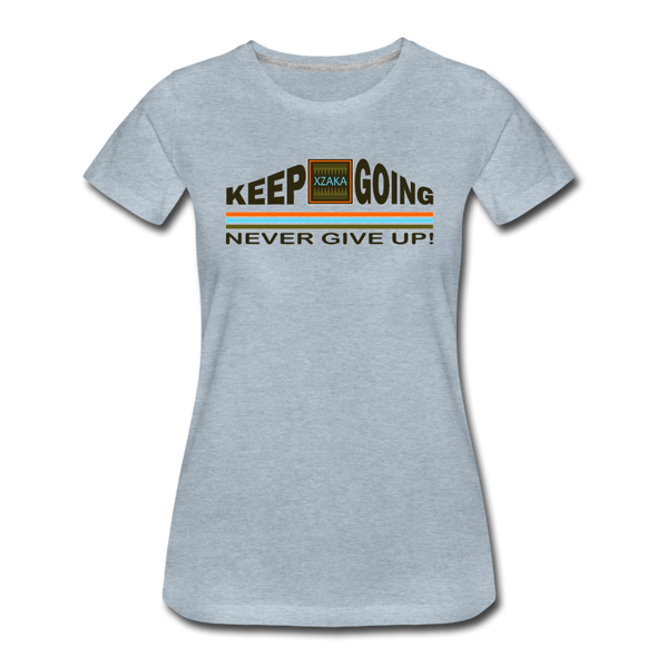 XZAKA - Women "Never Give Up" Motivational T-Shirt - W2275 - heather ice blue