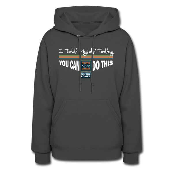 XZAKA Women "You Can Do This" Motivational Hoodie - W1444 - asphalt