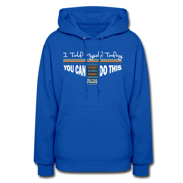 XZAKA Women "You Can Do This" Motivational Hoodie - W1444 - royal blue