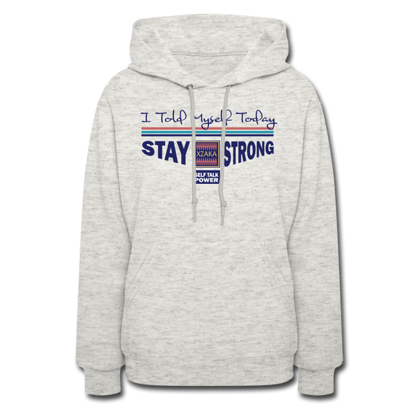 XZAKA Women "Stay Strong" Motivational Hoodie - W1447 - heather oatmeal