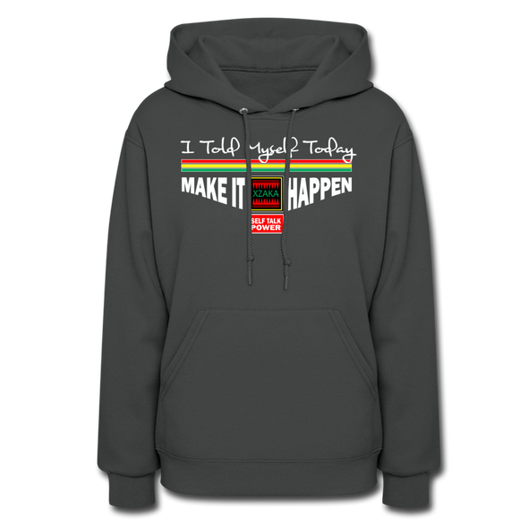 XZAKA Women "Make It Happen" Motivational Hoodie - W1446 - asphalt