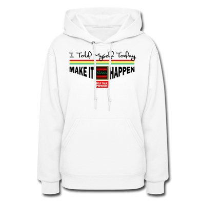 XZAKA Women "Make it Happen" Motivational Hoodie - W1445 - white