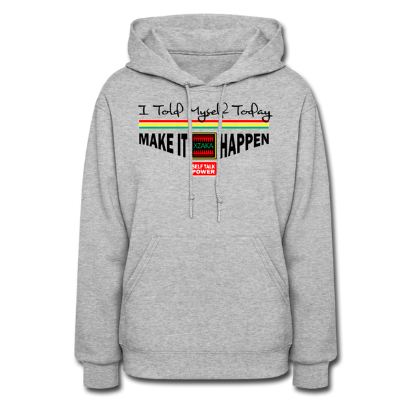 XZAKA Women "Make it Happen" Motivational Hoodie - W1445 - heather gray