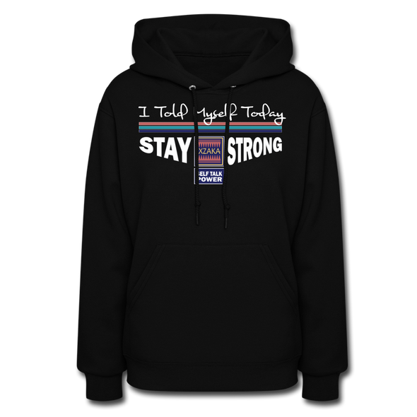 XZAKA Women "Stay Strong" Motivational Hoodie - W1448 - black