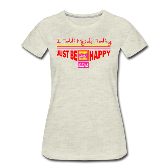 XZAKA - Women "Just Be Happy" Motivational T-Shirt - W2281 - heather oatmeal