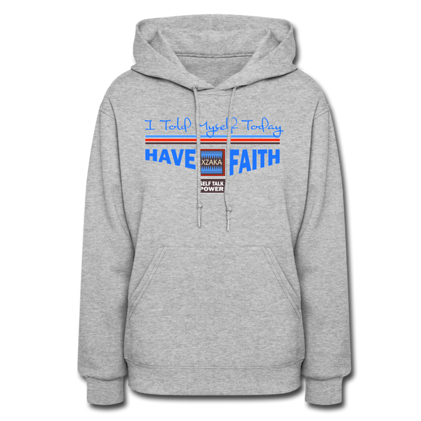 XZAKA Women "Have Faith" Motivational Hoodie - W1460 - heather gray